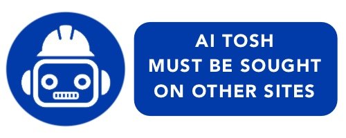 Spoof logo in the style of a blue mandatory construction site sign — Assuring visitors to this website that all written content is original and human crafted with no AI generated writing whatsoever. Sign declaration: ‘AI TOSH MUST BE SOUGHT ON OTHER SITES’